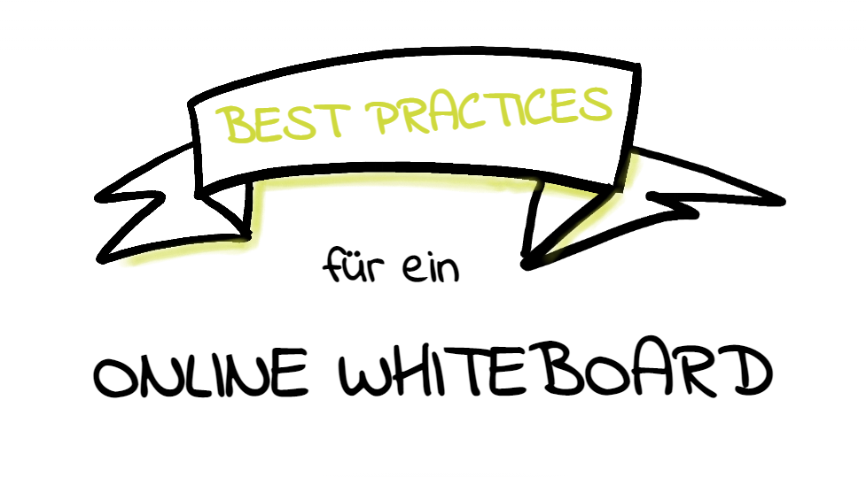 Best-Practices für ein Online-Whiteboard