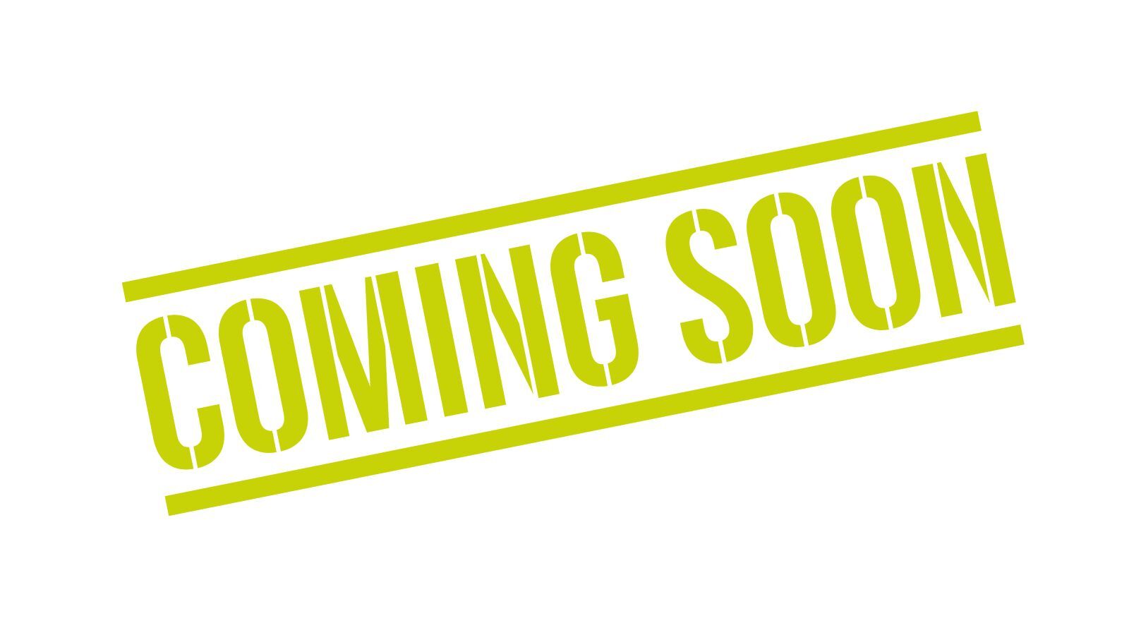 Coming soon Coming soon