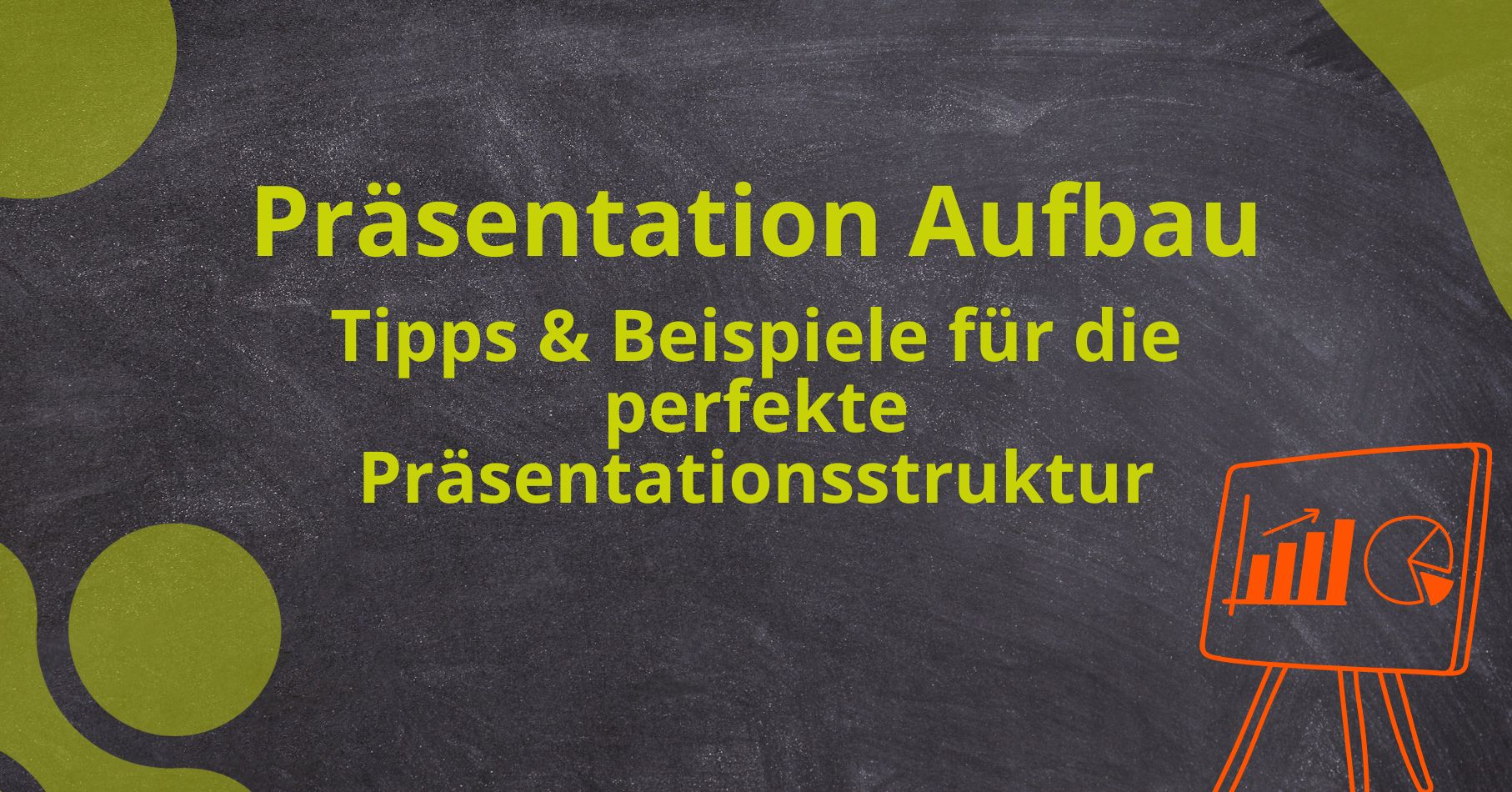 Präsentation Aufbau » So gelingt die perfekte Struktur!