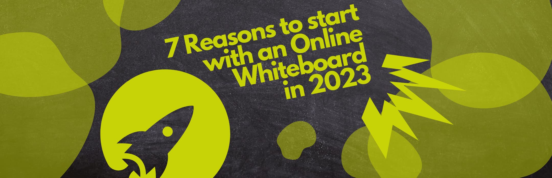 7 Reasons why to start with an Online Whiteboard...